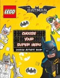 LEGO® Set 9781405286251 - The Batman Movie: Choose Your Super Hero: Doodle Activity Book